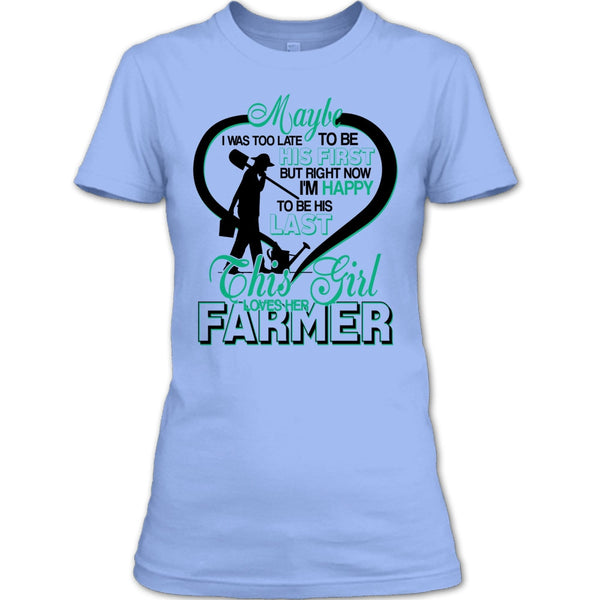 I'm Happy To Be His Last T Shirt, Coolest Farmer's Wife T Shirt