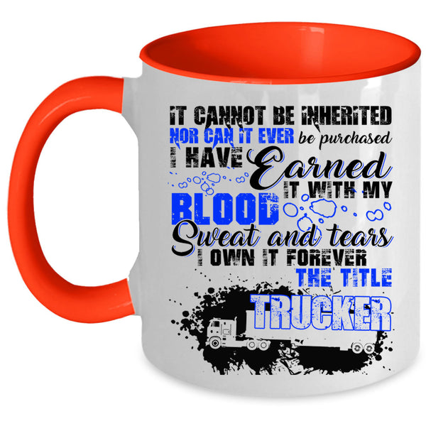 Cute Trucker Coffee Mug, I Own It Forever The Title Trucker Accent Mug