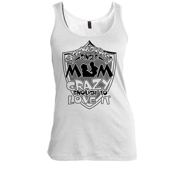 To Be A Single Mom T Shirt, Coolest Single Mom Tank Top