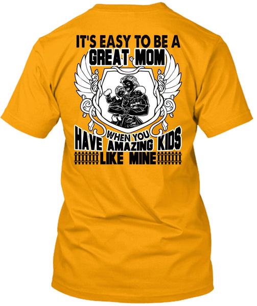It's Easy To Be A Great Mom T Shirt, I Love Mom T Shirt