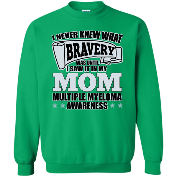 Coolest Mother T Shirt, I Never Knew What Bravery Sweatshirt