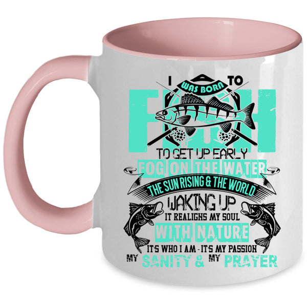 Funny Gift For Fisher Coffee Mug, I Was Born To Fish Accent Mug