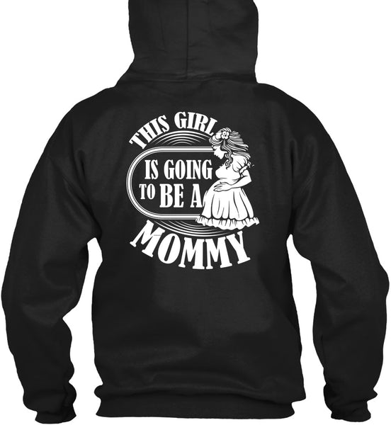 This Girl Is Going To Be A Mommy T Shirt, Being A Mom T Shirt