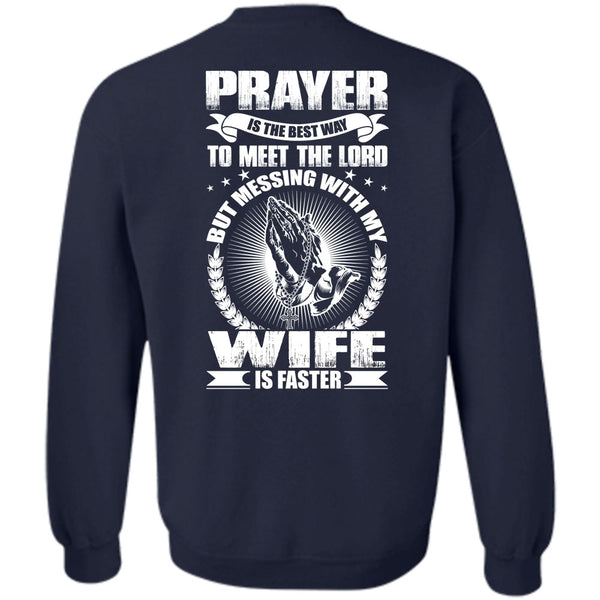 Messing With My Wife Is Faster T Shirt, I Love Wife Sweatshirt