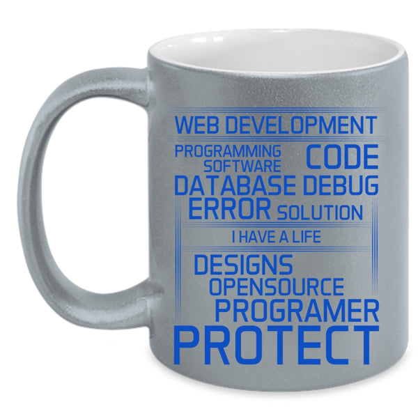 I Have A Life Designs Coffee Mug, Web Development Accent Mug