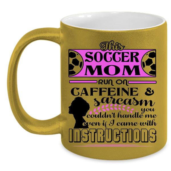 Funny Soccer Mom Coffee Mug, This Soccer Mom Run On Caffeine Accent Mug