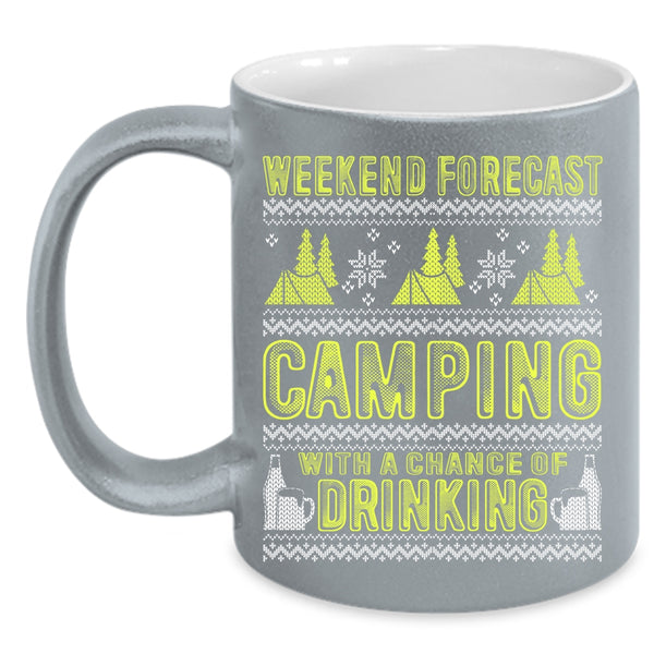 Weekend Forecast Camping Coffee Mug, Chance Of Drinking Coffee Cup