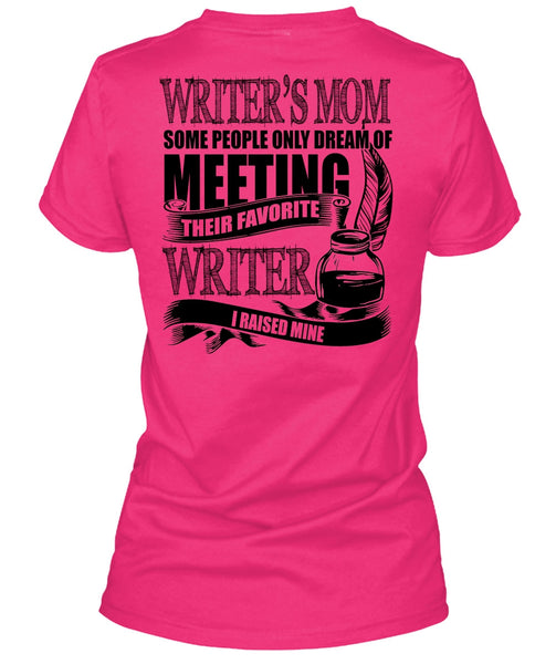 Writer's Mom T Shirt, I Love Writing T Shirt