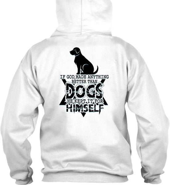 God Made Anything Better Than Dogs T Shirt, I Love Dog T Shirt