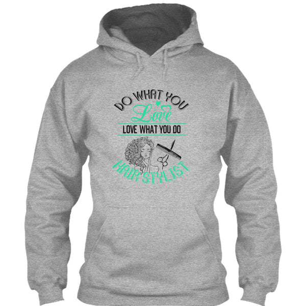 Do What You Love T Shirt, Coolest Hair Stylist T Shirt