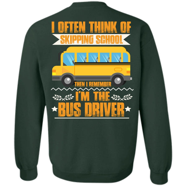 I Often Think Of Skipping School T Shirt, I Love Bus Sweatshirt