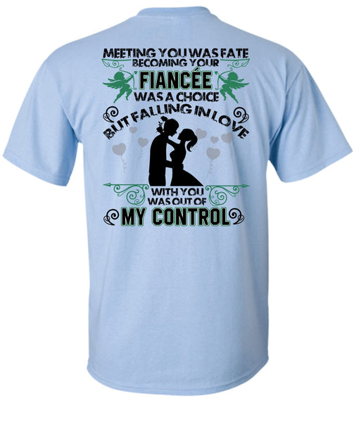 Becoming Your Fiancee Was A Choice T Shirt, I Love Wife T Shirt