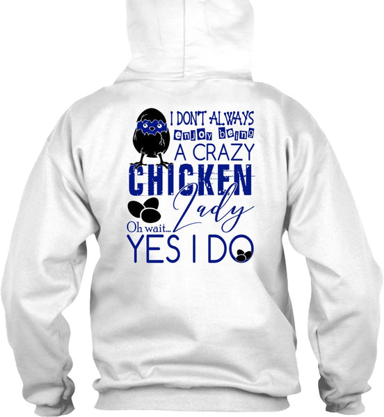 Being A Crazy Chicken Lady T Shirt, I Love Chicken T Shirt