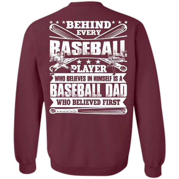 Behind Every Baseball T Shirt, I Love Baseball Sweatshirt