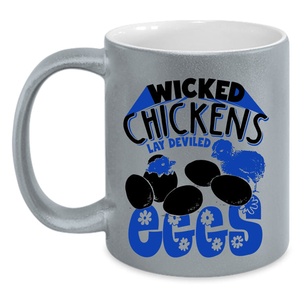 Funny Chickens Coffee Mug, Wicked Chickens Lay Deviled Eggs Accent Mug