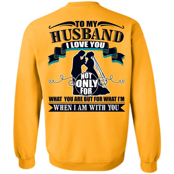 Being A Husband T Shirt, To My Husband Sweatshirt