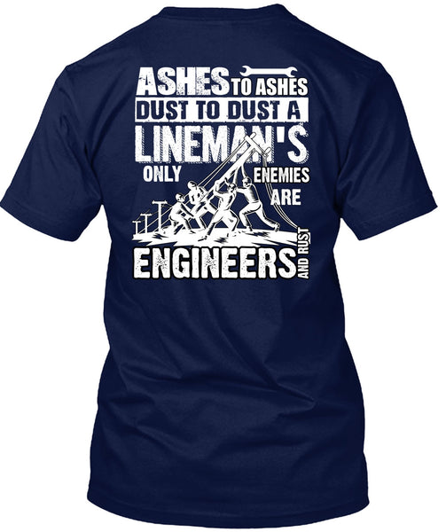 Lineman's Only Enemies T Shirt, Engineers And Rust T Shirt