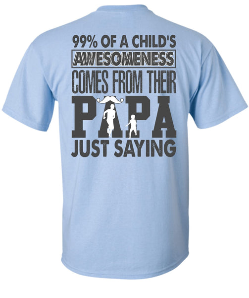 Their Papa Just Saying T Shirt, I Love Dad T Shirt