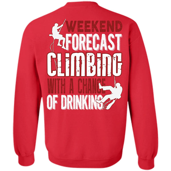 Chance Of Drinking T Shirt, I Love Mountain Sweatshirt