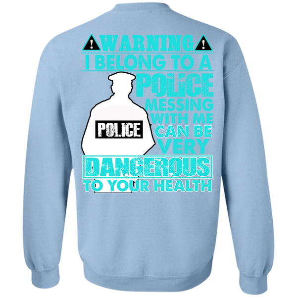 I Love Police T Shirt, I Belong To A Police Sweatshirt