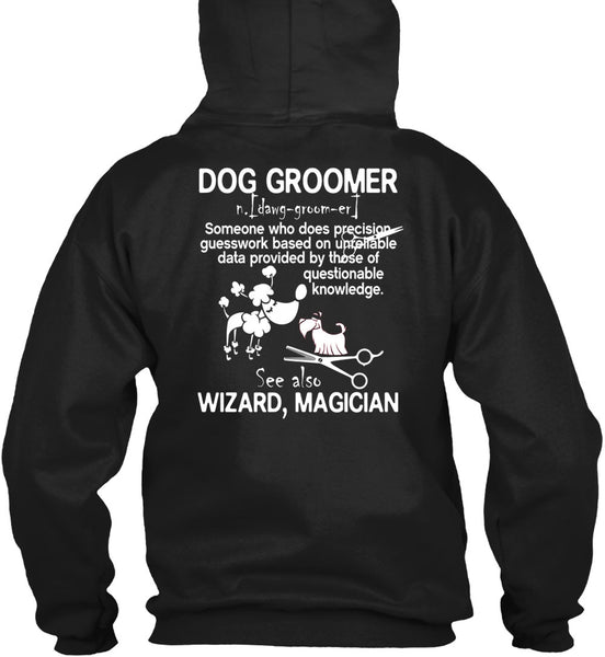 Dog Groomer T Shirt, See Also Wizard Magician T Shirt