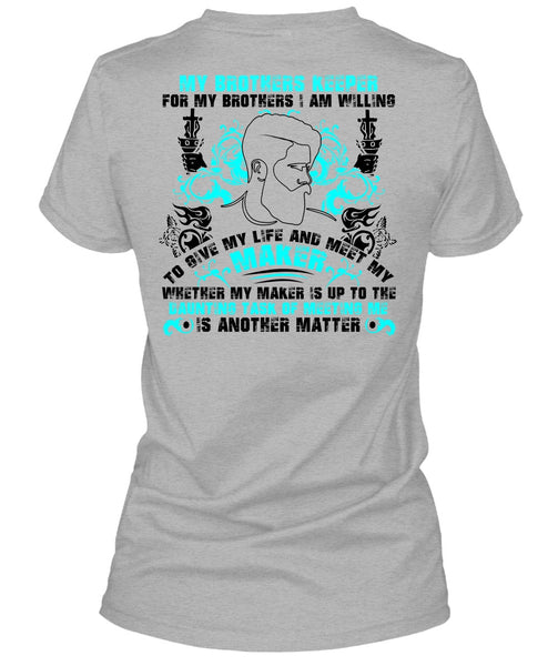 My Brothers Keeper T Shirt, My Life T Shirt