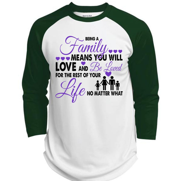 Being A Family Means You Will Love And Be Loved T Shirt, Life T Shirt  (Polyester Game Baseball Jersey)