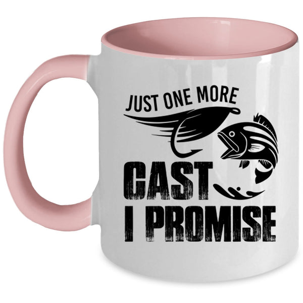 Funny Fishing Coffee Mug, Just One More Cast I Promise Accent Mug