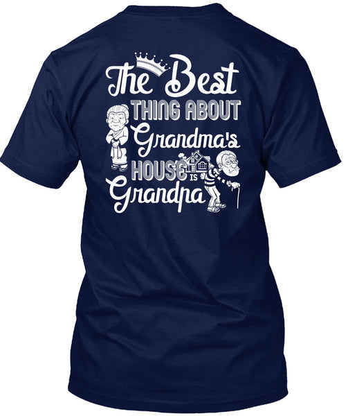 Grandma's House Grandpa T Shirt, Being A Nana T Shirt