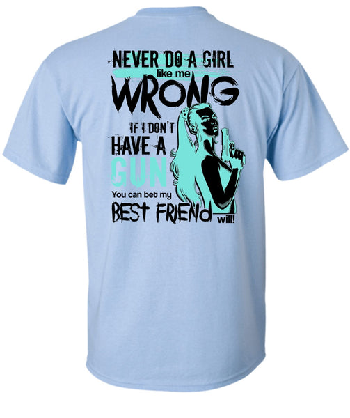 I Don't Have A Gun T Shirt, I Love Gunner T Shirt