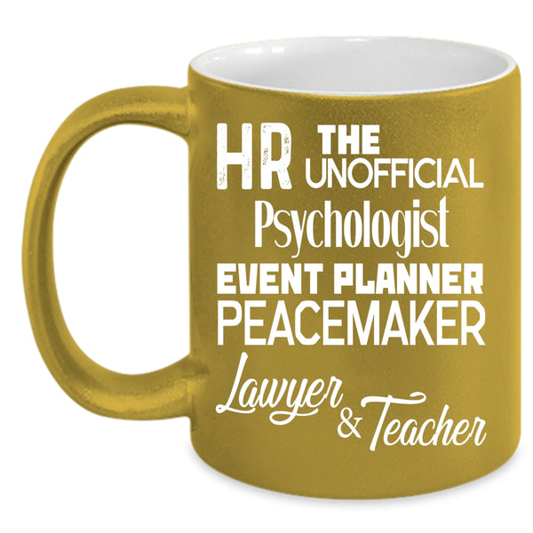 HR The Unofficial Psychologist Coffee Mug, Lawyer And Teacher Coffee Cup