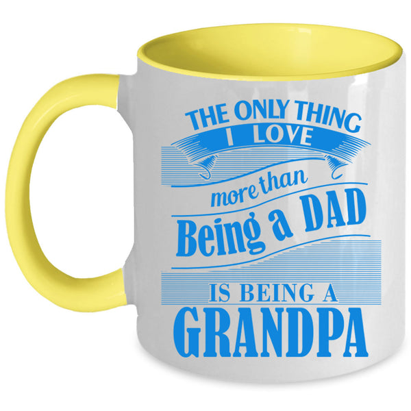 I Love Being A Grandpa Coffee Mug, I Love Being A Dad Accent Mug