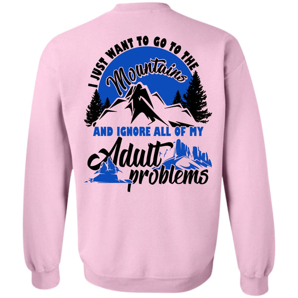 I Love Hiking T Shirt, I Just Want To Go To The Mountains Sweatshirt