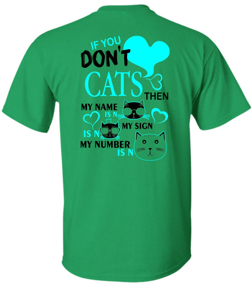 If You Don't Cats T Shirt, I Love My Cat T Shirt