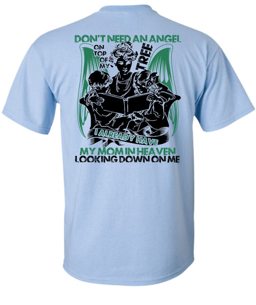 Don't Need An Angel T Shirt, I Love Mom T Shirt