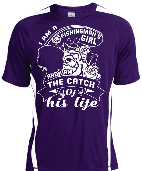 I Am A Fishingman's Girl And I Am The Catch Of His Life T Shirt, Favorite T Shirt