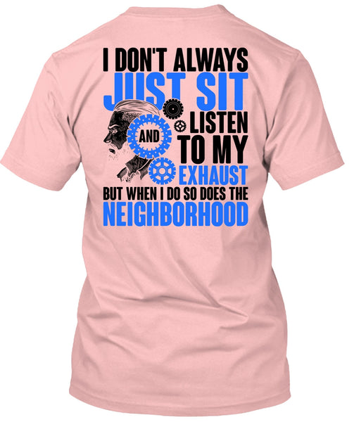 I Don't Always Just Sit T Shirt, I Love Mechanic T Shirt