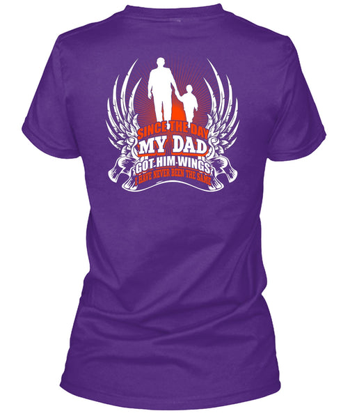 Since The Day My Dad Got Him Wings T Shirt, Being A Papa T Shirt