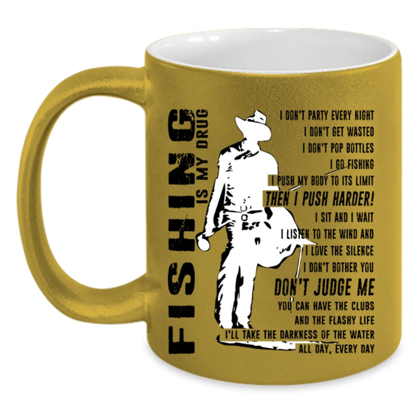 Best Fishing Coffee Mug, Fishing Is My Drug Accent Mug
