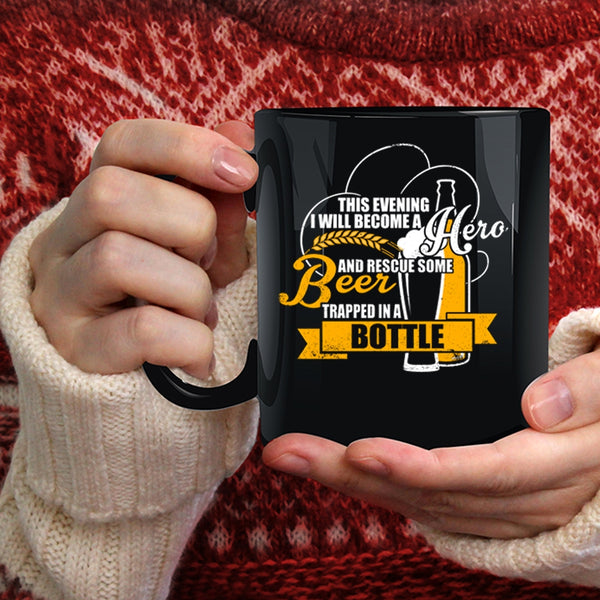 I Will Rescue Some Beer Trapped In A Bottle Coffee Mug, Funny Coffee Cup