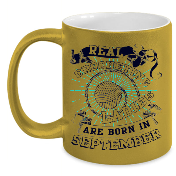 Born In September Coffee Mug, Real Crocheting Ladies Accent Mug