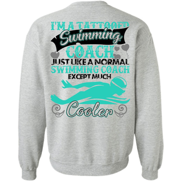 I Love Swimmer T Shirt, I'm A Tattooed Swimming Coach Sweatshirt