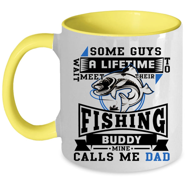 Cool Fishing Buddy Coffee Mug, My Fishing Buddy Calls Me Dad Accent Mug