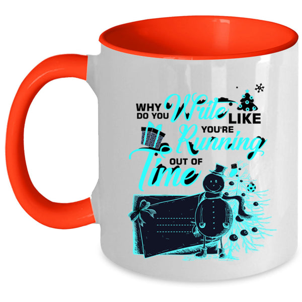 Cute Christmas Coffee Mug, You're Running Out Of Time Accent Mug