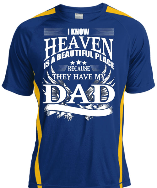 They Have My Dad T Shirt, I Know Heaven T Shirt, Cool Shirt