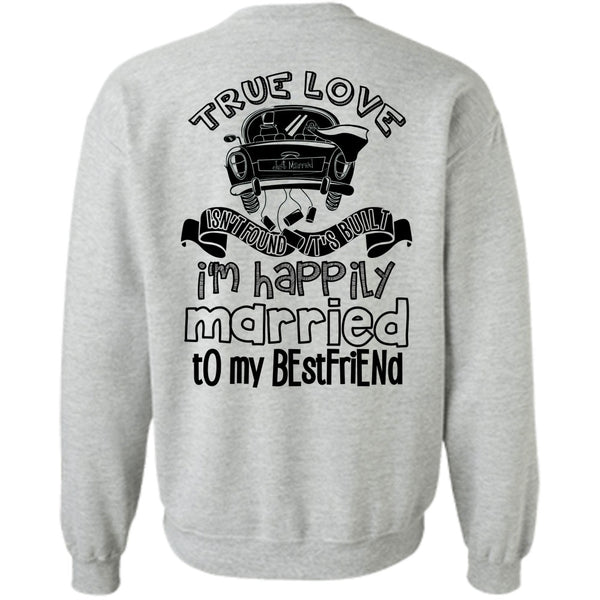 I Love Husband T Shirt, I'm Happily Married To My Best Friend Sweatshirt