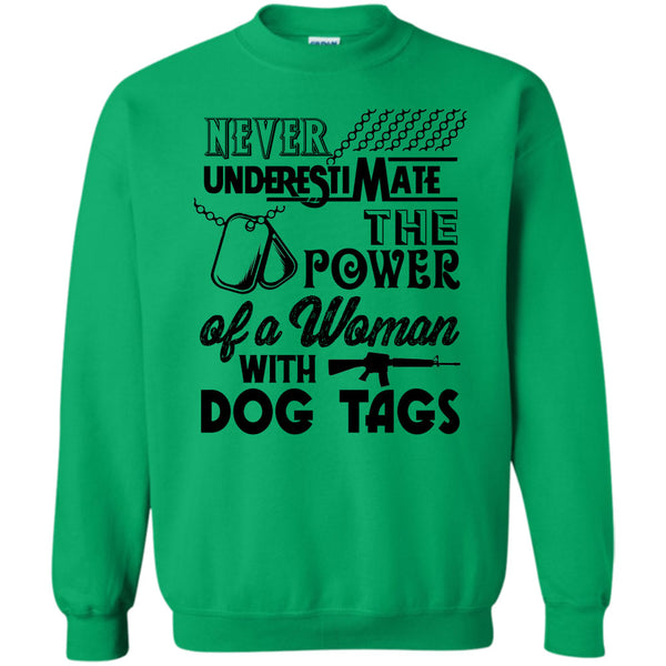 The Power Of A Woman With A Dog Tag T Shirt, Never Underestimate The Power Of A Woman With A Dog Tag Sweatshirt