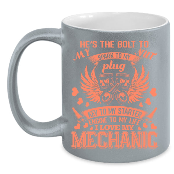 I Love My Mechanic Coffee Mug, Cool Mechanis's Girlfriend Coffee Cup