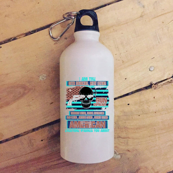 I Am The Beer Drinking Meat Eating 20 oz Stainless Steel Bottle,Gun Owning Outdoor Sports Water Bottle