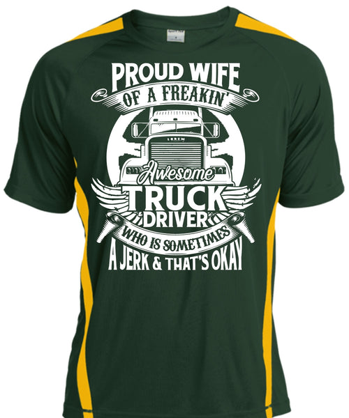 Proud Wife Of A Freaking Awesome Truck Driver T Shirt, Being A Trucker T Shirt, Cool Shirt